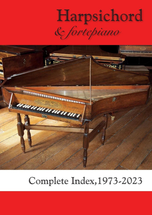 Buch Harpsichord & fortepiano COMPLETE INDEX, 1973-2023 