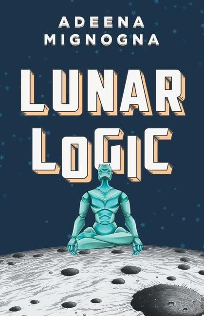 Book Lunar Logic Adeena Mignogna