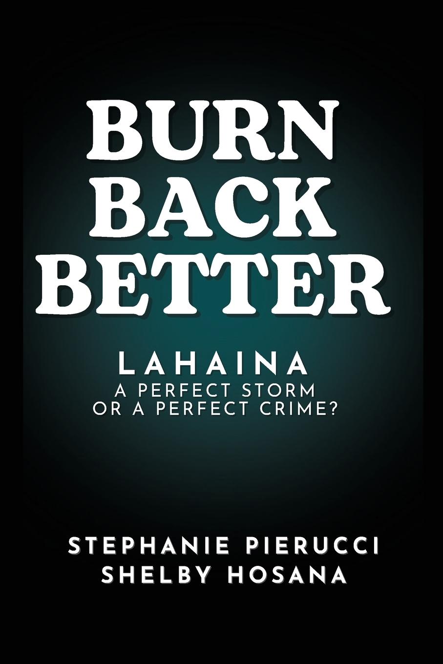 Könyv Burn Back Better - Lahaina Shelby Hosana
