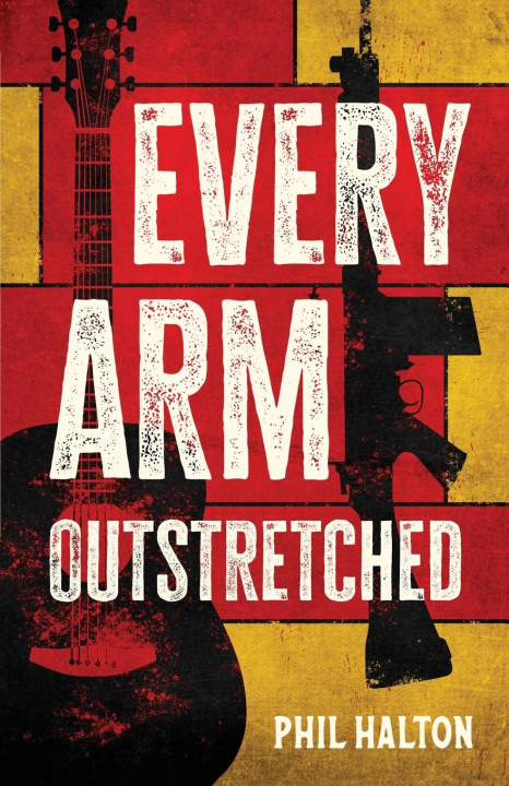 Knjiga Every Arm Outstretched Phil Halton
