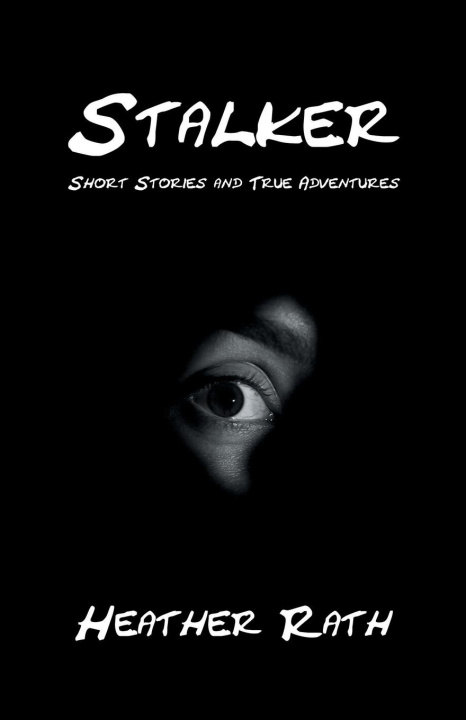 Knjiga Stalker Heather Rath
