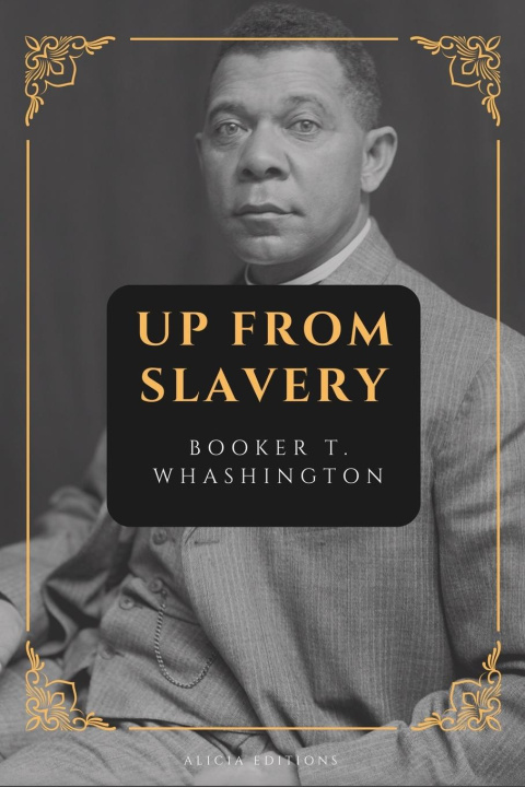 Knjiga Up from Slavery Booker T. Washington
