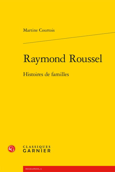 Kniha Raymond roussel - histoires de familles Courtois martine