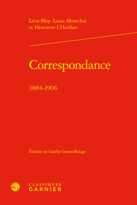 Knjiga Correspondance - 1884-1906 Bloy leon l huillier henriette montchal louis