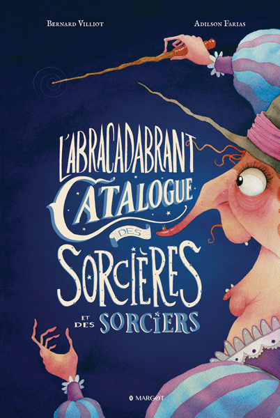 Kniha L'Abracadabrant Catalogue des Sorcières et des Sorciers Farias Adilson