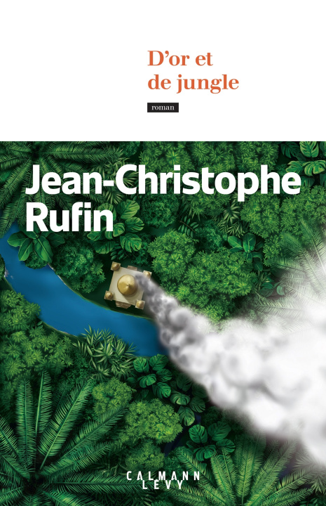 Kniha D'or et de jungle Jean-Christophe Rufin