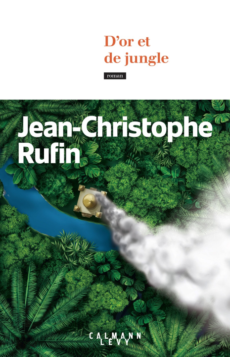 Boek D'or et de jungle Jean-Christophe Rufin