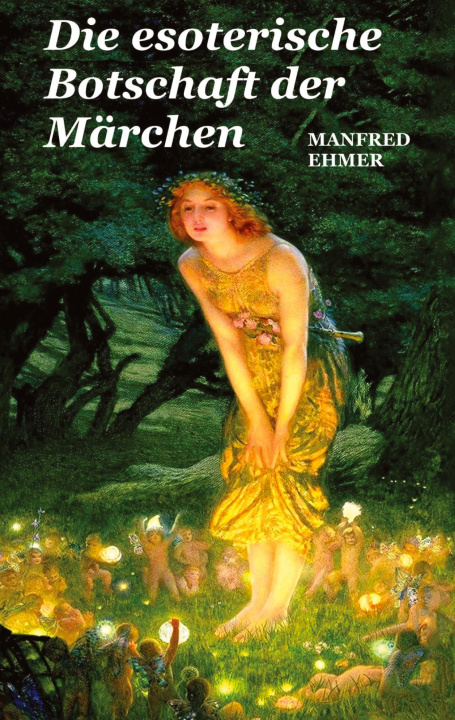 Buch Die esoterische Botschaft der Märchen 