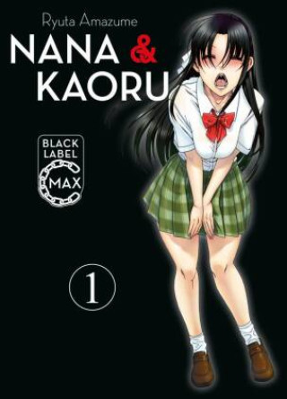 Könyv Nana & Kaoru Black Label Max 01 Ryuta Amazume