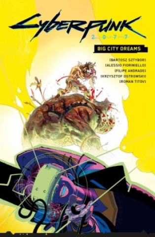 Kniha Cyberpunk 2077: Big City Dreams Bartosz Sztybor