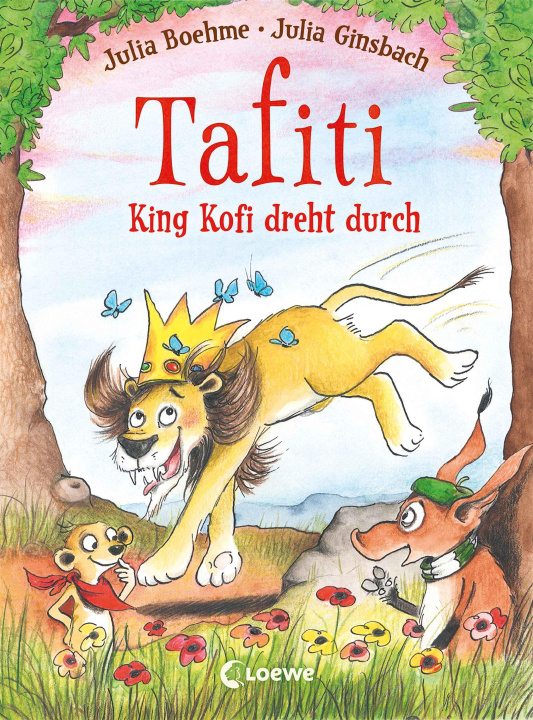 Kniha Tafiti - King Kofi dreht durch (Band 21) Loewe Erstes Selberlesen