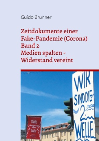 Kniha Zeitdokumente einer Fake-Pandemie (Corona) Guido Brunner