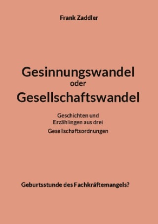 Knjiga Gesinnungswandel oder Gesellschaftswandel Frank Zaddler