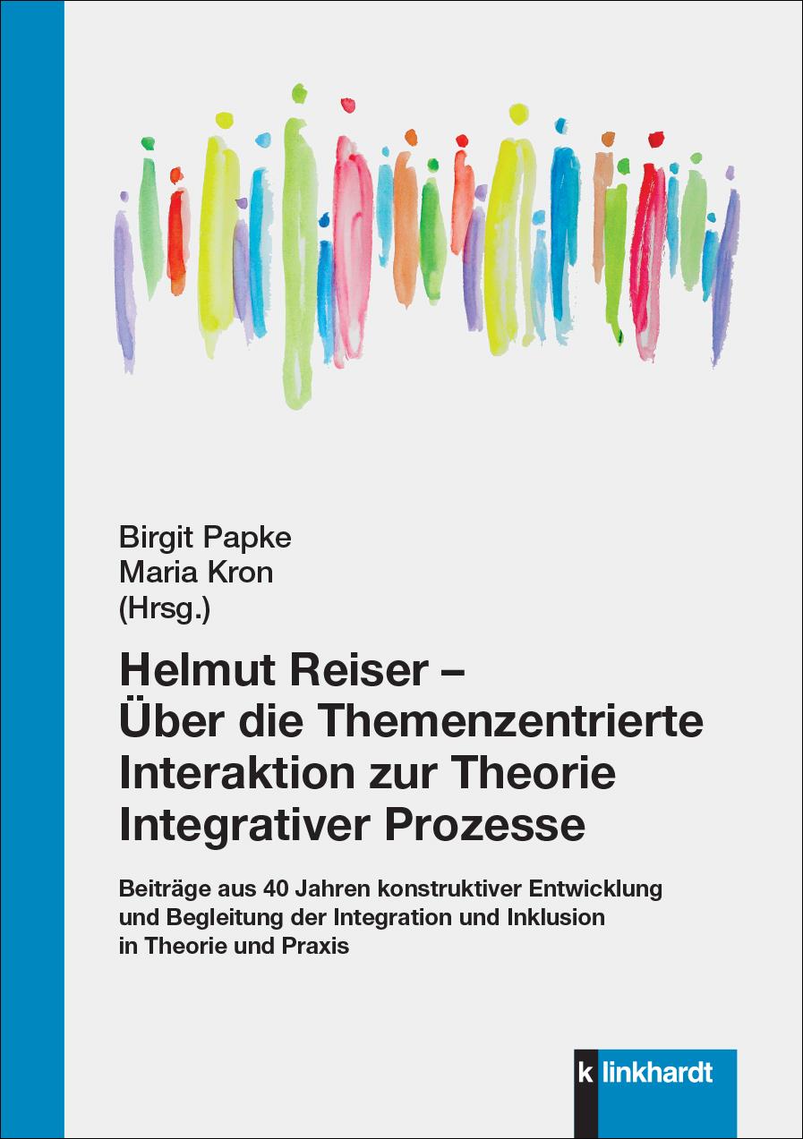 Kniha Helmut Reiser - Über die Themenzentrierte Interaktion zur Theorie Integrativer Prozesse Maria Kron