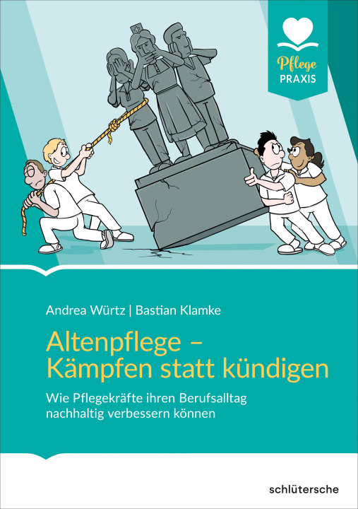 Книга Altenpflege - Kämpfen statt kündigen Bastian Klamke