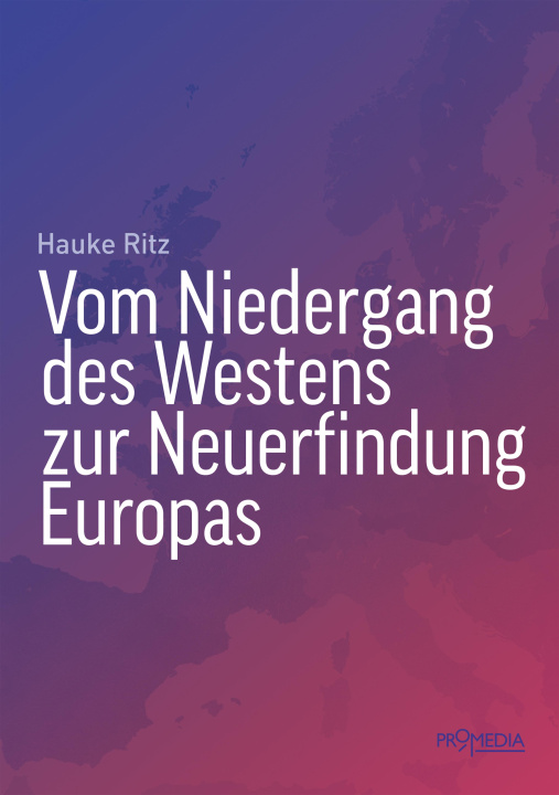 Kniha Vom Niedergang des Westens zur Neuerfindung Europas 