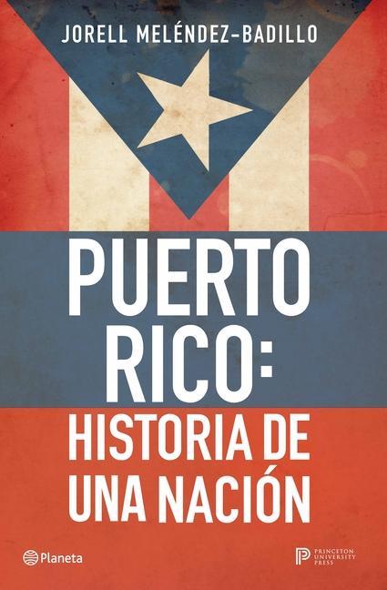 Knjiga Puerto Rico: Historia de Una Nación / Puerto Rico: A National History 