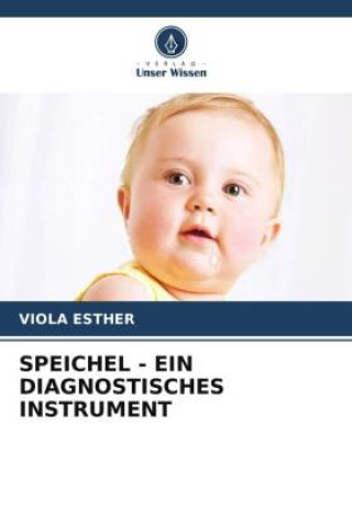 Knjiga SPEICHEL - EIN DIAGNOSTISCHES INSTRUMENT Viola Esther
