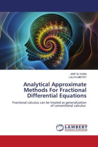 Knjiga Analytical Approximate Methods For Fractional Differential Equations Lalita Mistry