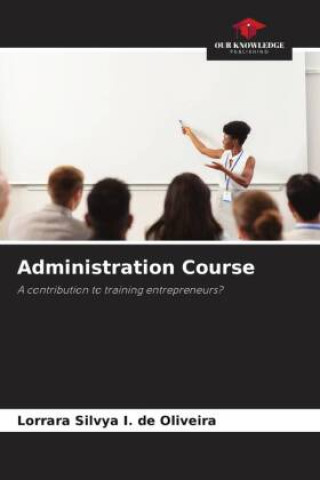 Knjiga Administration Course Lorrara Silvya I. de Oliveira
