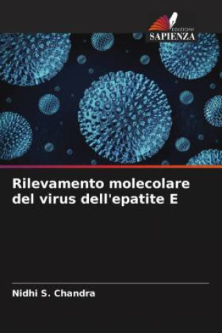 Knjiga Rilevamento molecolare del virus dell'epatite E Nidhi S. Chandra