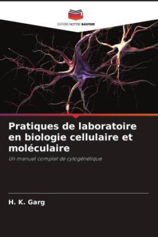 Книга Pratiques de laboratoire en biologie cellulaire et moléculaire 