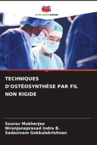 Boek TECHNIQUES D'OSTÉOSYNTH?SE PAR FIL NON RIGIDE Niranjanaprasad Indra B.
