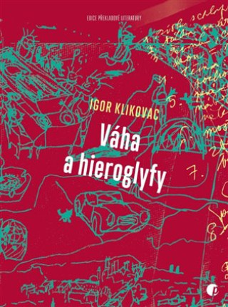 Book Váha a hieroglyfy Igor Klikovac