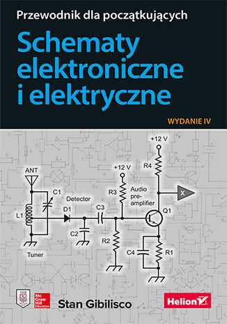 Kniha Schematy elektroniczne i elektryczne. Przewodnik dla początkujących wyd. 2023 Stan Gibilisco