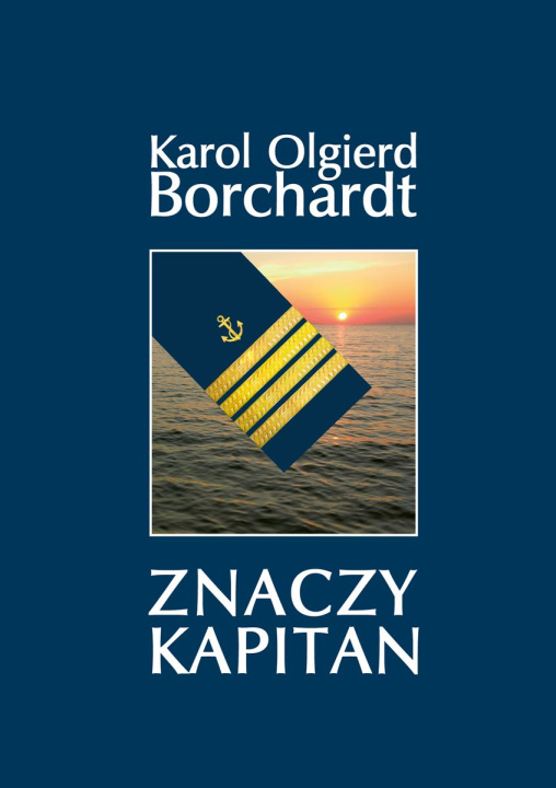 Kniha Znaczy Kapitan wyd. 2023 Karol Olgierd Borchardt