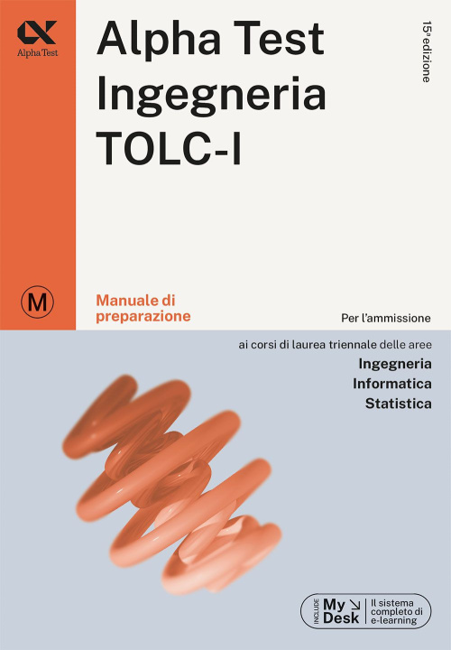 Kniha Alpha Test. Ingegneria. TOLC-I. Manuale di preparazione. Ediz. MyDesk Stefano Bertocchi
