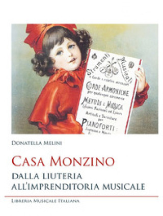 Книга Casa Monzino. Dalla liuteria all’imprenditoria musicale Donatella Melini