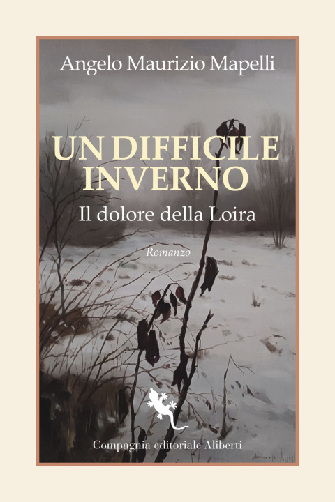Kniha difficile inverno. Il dolore della Loira Angelo Maurizio Mapelli