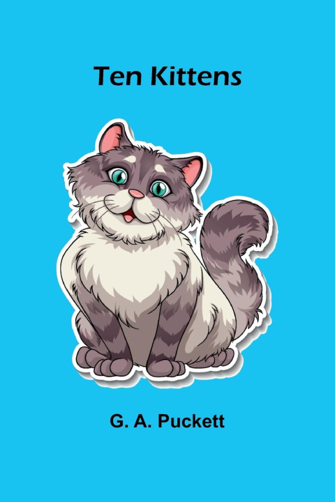 Knjiga Ten Kittens G. A. Puckett