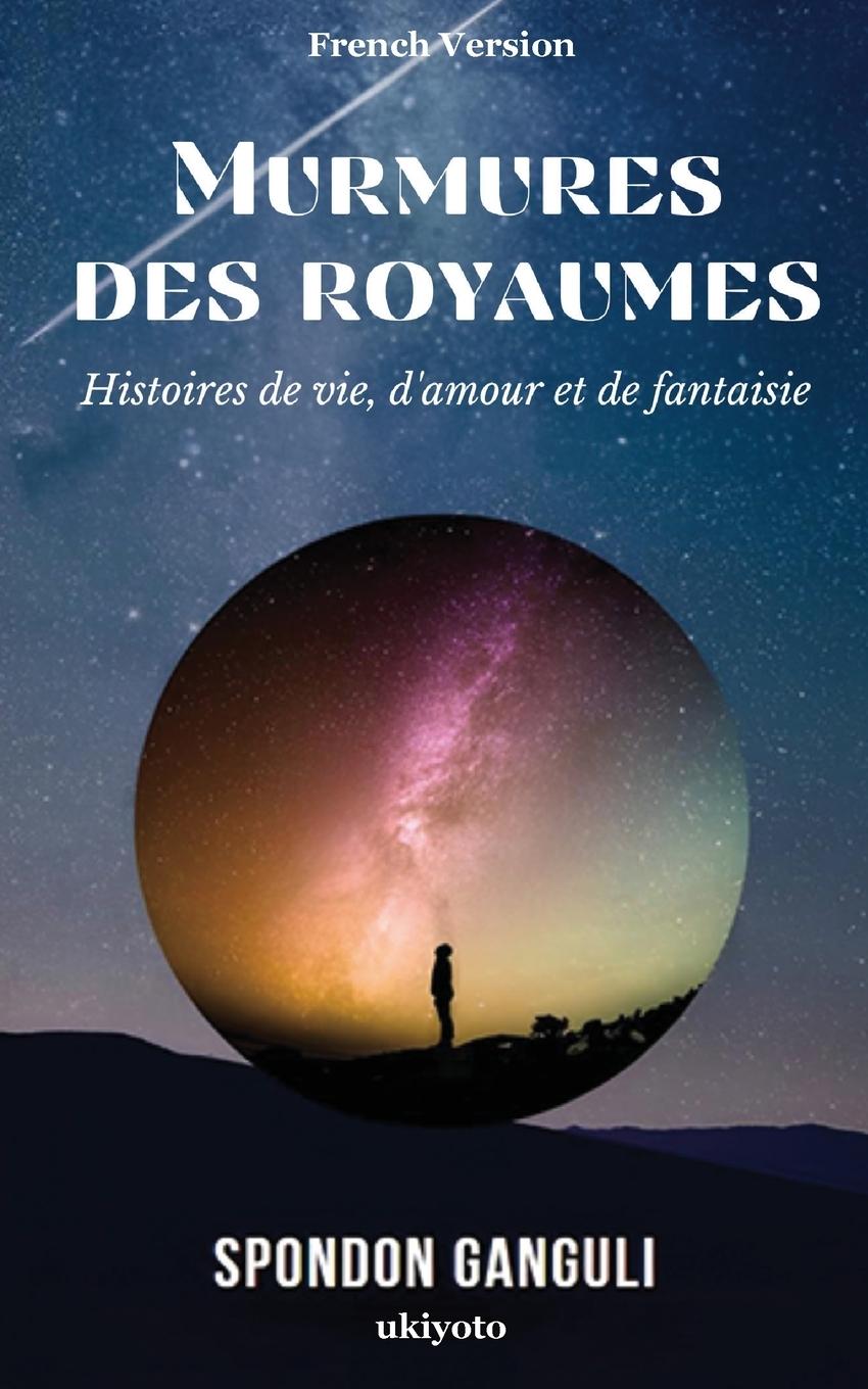 Книга Murmures des royaumes Spondon Ganguli