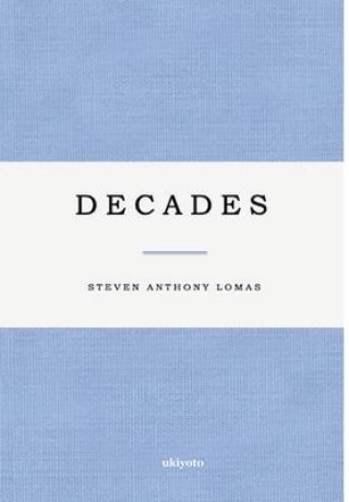 Knjiga Decades Steven Anthony Lomas