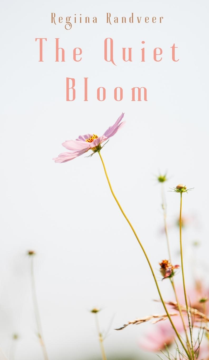 Livro The Quiet Bloom Regiina Rannaveer