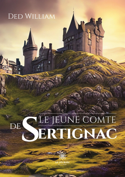 Kniha JEUNE COMTE DE SERTIGNAC DED WILLIAM