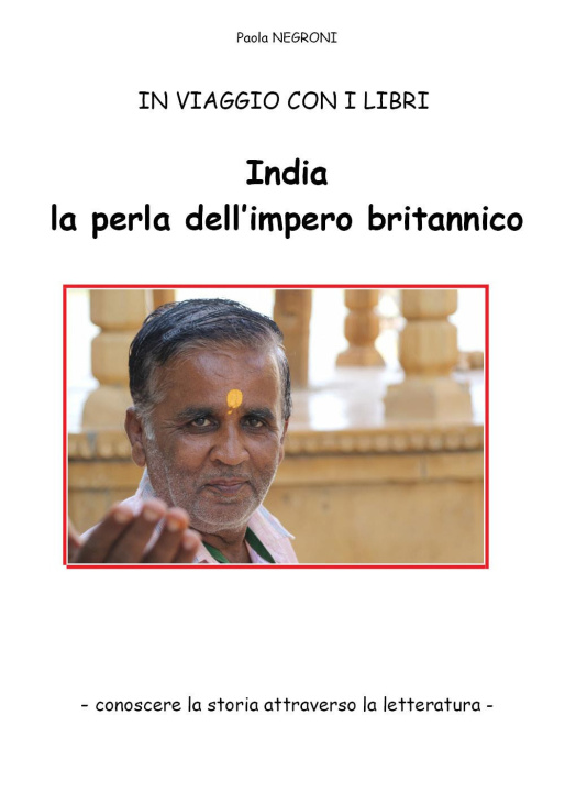 Könyv India, la perla dell'impero britannico Paola Negroni