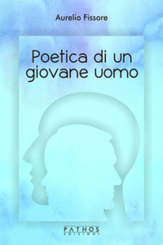 Kniha Poetica di un giovane uomo Aurelio Fissore