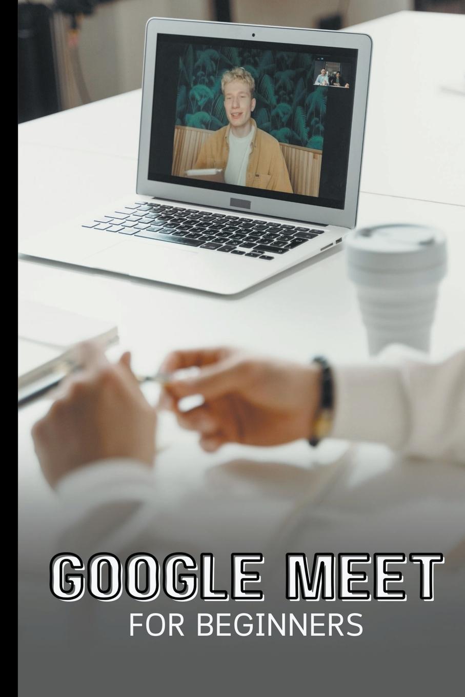 Boek Google Meet For Beginners Voltaire Lumiere