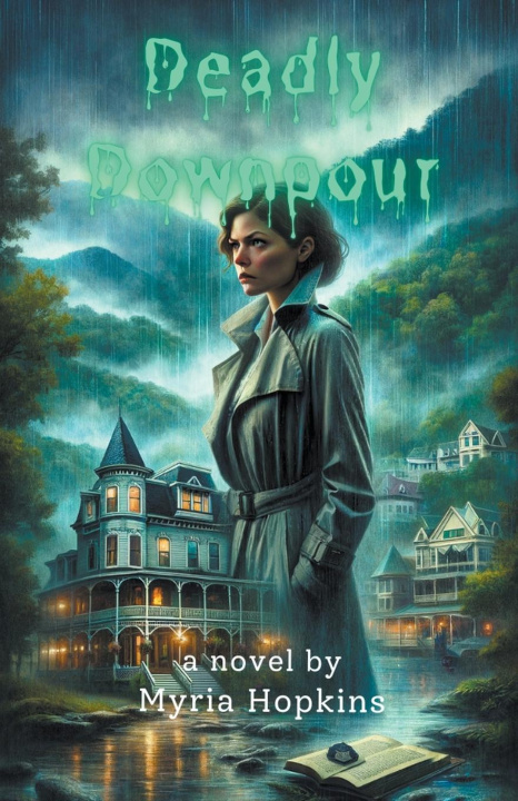 Knjiga Deadly Downpour Myria Hopkins