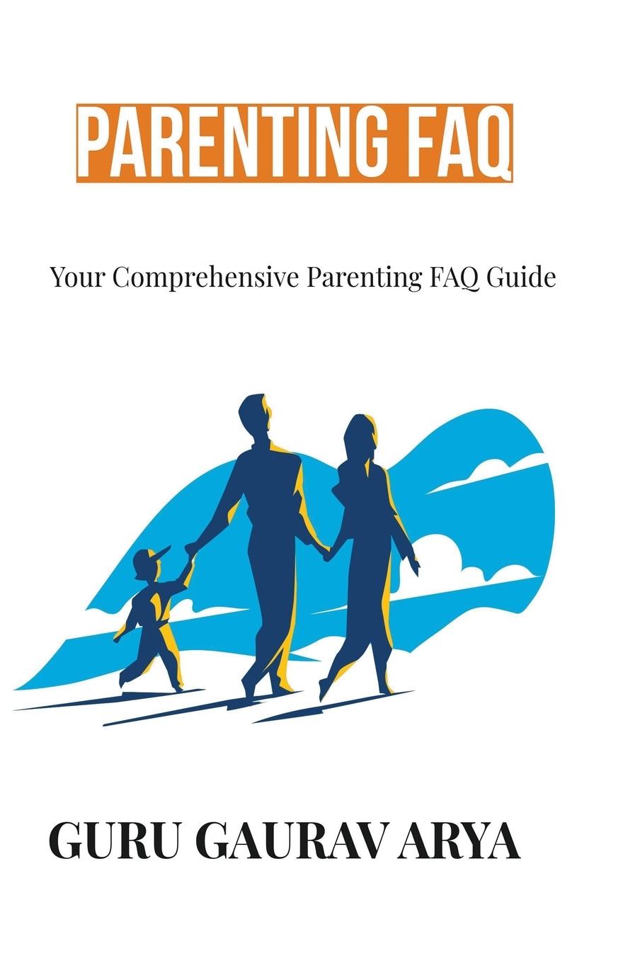 Knjiga Parenting FAQ Guru Gaurav Arya