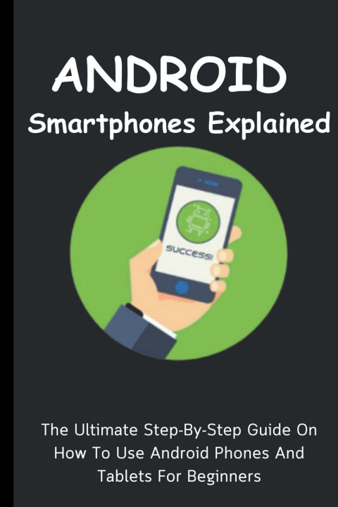 Knjiga Android Smartphones Explained Voltaire Lumiere