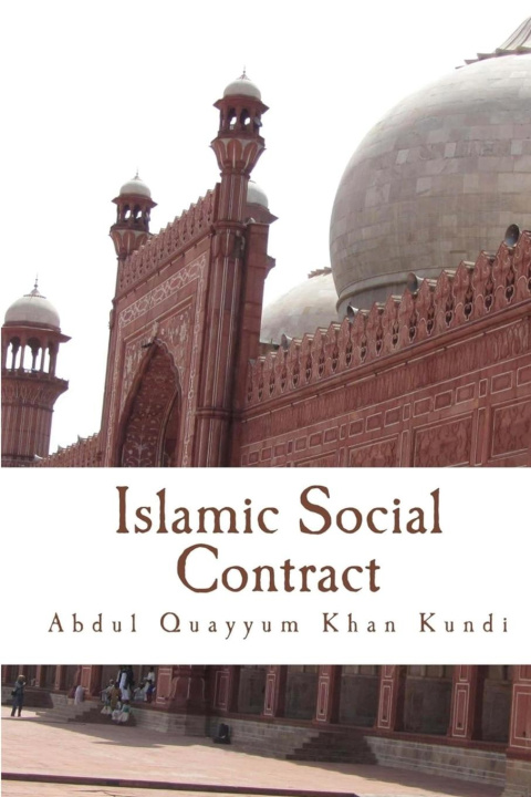 Knjiga Islamic Social Contract Abdul Quayyum Khan Kundi