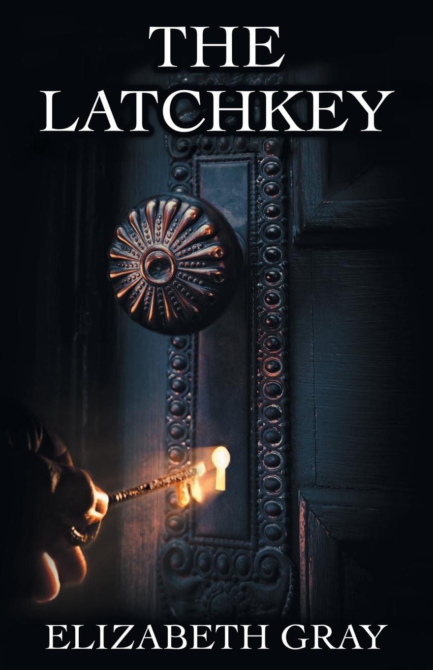 Knjiga The Latchkey Elizabeth Gray