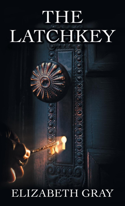 Knjiga The Latchkey Elizabeth Gray