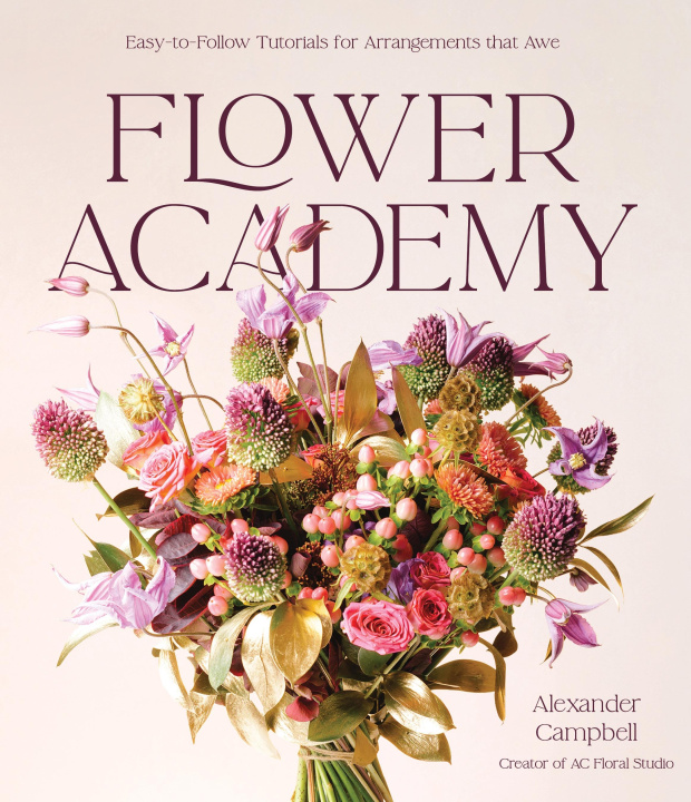 Kniha FLOWER ACADEMY CAMPBELL ALEXANDER