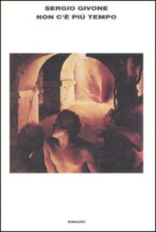 Libro Non c'è più tempo Sergio Givone