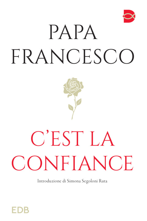Kniha C'est la confiance Francesco (Jorge Mario Bergoglio)